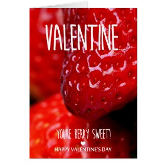 You are berry sweet Valentine's Day Card