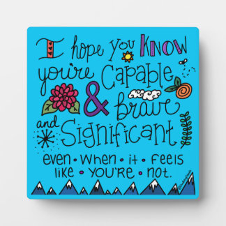 You are Brave Plaque