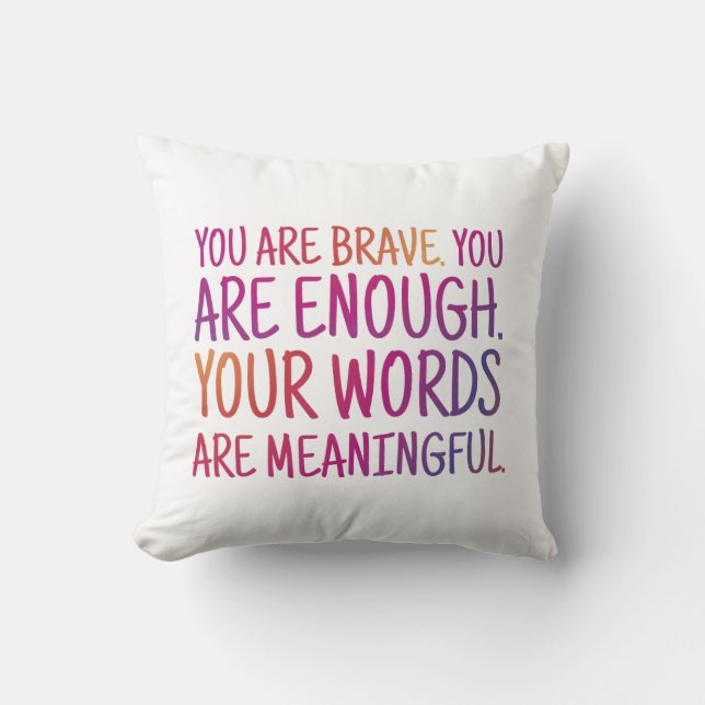 You Are Brave You are Enough Typography Throw Pillow (Front)