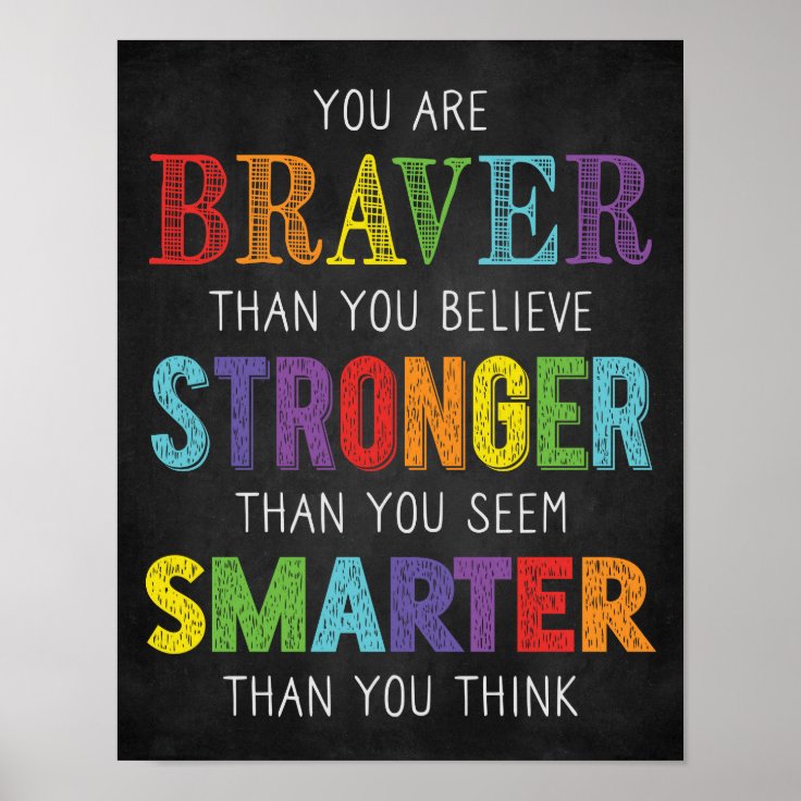 You Are Braver Stronger Smarter Classroom Poster | Zazzle