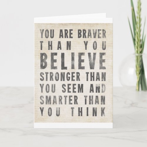 You Are Braver Than You Believe Card