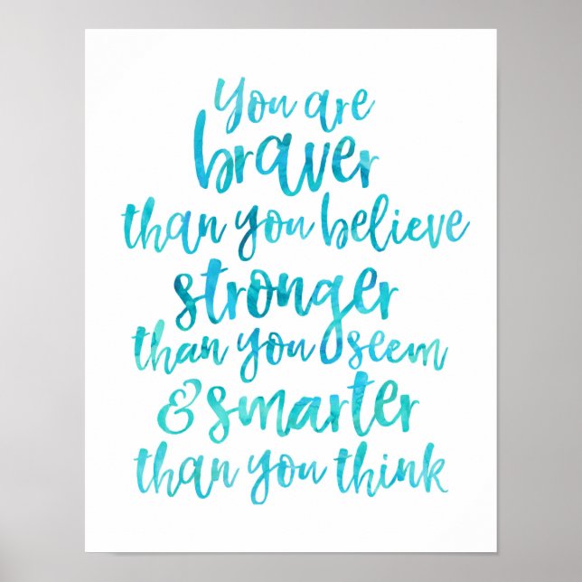 You are braver than you believe inspiring print (Front)