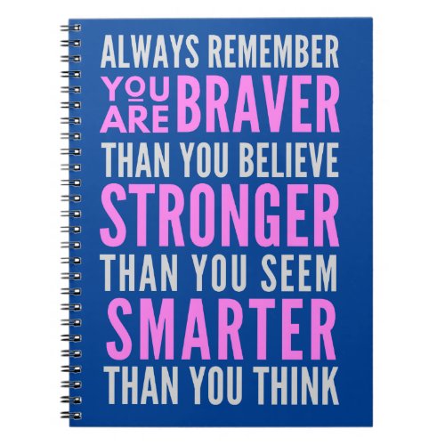 You are Braver Than You Believe Notebook