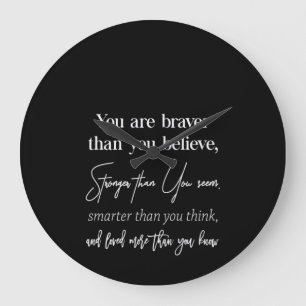 you are braver than you believe stronger than you large clock