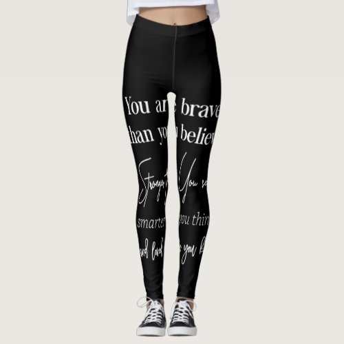 you are braver than you believe stronger than you leggings