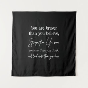 you are braver than you believe stronger than you tapestry