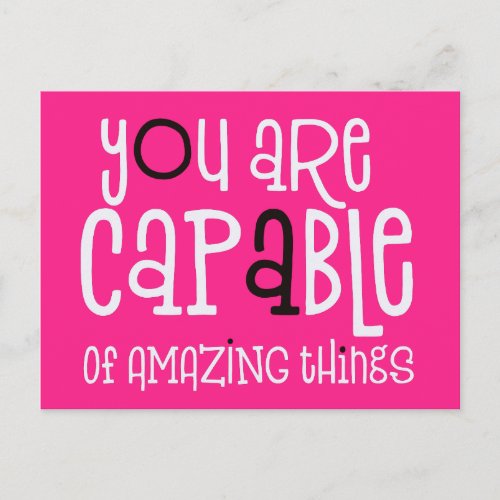 You are capable of Amazing Things Encouragement Postcard