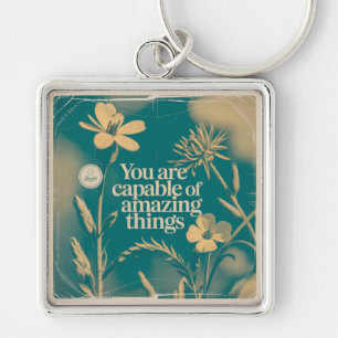 You Are Capable Of Amazing Things Keychain