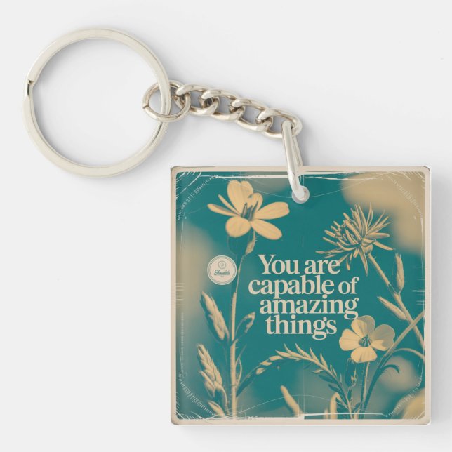 You Are Capable Of Amazing Things Keychain (Front)