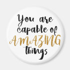 You are capable of amazing things
