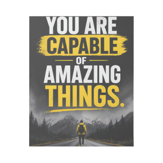 You Are Capable Of Amazing Things Positivity Quote Gallery Wrap