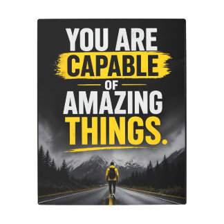 You Are Capable Of Amazing Things Positivity Quote Metal Print