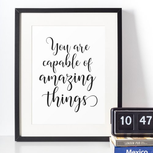 You are capable of amazing things poster