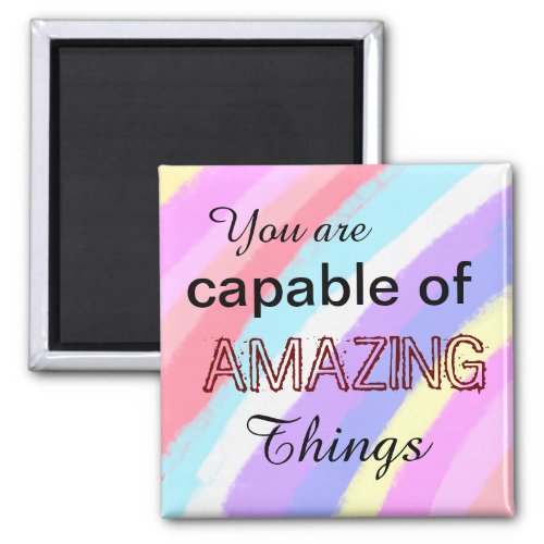 You are Capable Of Amazing Things Rainbow Pattern Magnet