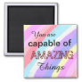 You are Capable Of Amazing Things Rainbow Pattern Magnet