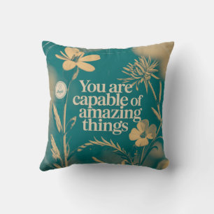 You Are Capable Of Amazing Things Throw Pillow