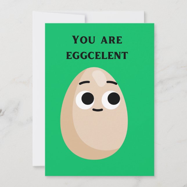 You are celent funny Egg card, food puns Holiday Card (Front)