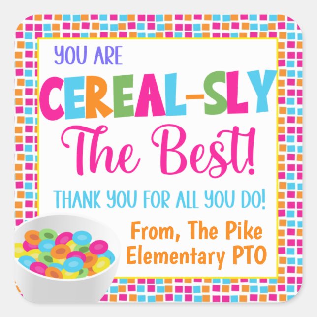 You Are Cereal-Sly The Best Thank You Square Sticker (Front)