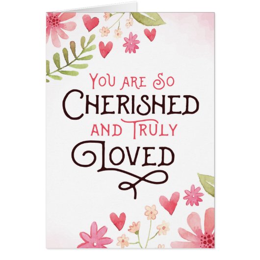 You are Cherished and Loved with Flowers (Front)