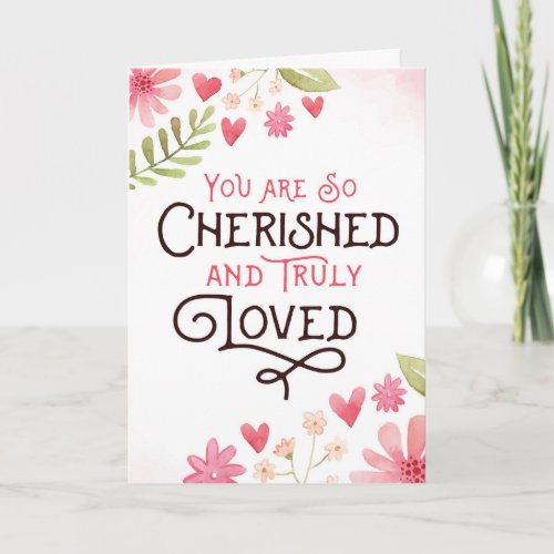 You are Cherished and Loved with Flowers Thank You Card