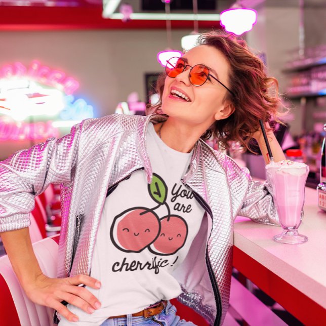 You Are Cherrific T-Shirt (you are cherrific t-shirt)