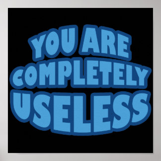 you_are_completely_useless_poster-r92256de1983746f0ae21f36b5f8052fa_wad_8byvr_324.jpg