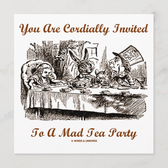 You Are Cordially Invited To A Mad Tea Party Invitation