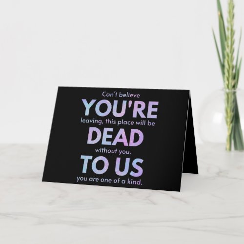 You Are Dead to Us _ RIP Traitor Coworker Card