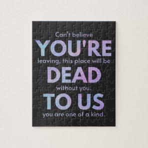 You Are Dead to Us! - R.I.P. Traitor!: Coworker Jigsaw Puzzle