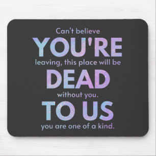 You Are Dead to Us! - R.I.P. Traitor!: Coworker Mouse Pad