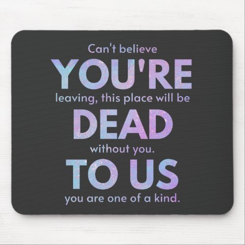 You Are Dead to Us _ RIP Traitor Coworker Mouse Pad