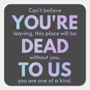 You Are Dead to Us! - R.I.P. Traitor!: Coworker Square Sticker