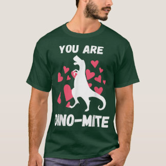 You Are Dinomite Dinosaur Valentines Day Heart 689 T-Shirt