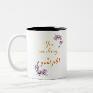 You are Doing a Great Job Quote Design Office Deco Two-Tone Coffee Mug