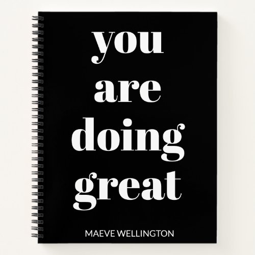 You Are Doing Great Inspirational Personalized Notebook