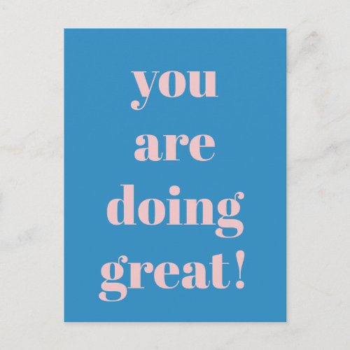 You Are Doing Great Inspirational Pink and Blue Postcard