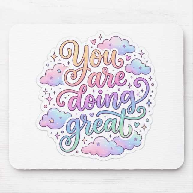 You Are Doing Great Motivational Pastel Typography Mouse Pad (Front)