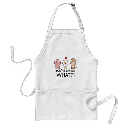 You Are Eating What _ You Eat What _ Animals Adult Apron