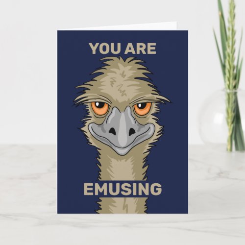 You Are Emusing Funny Emu Pun Greeting Card