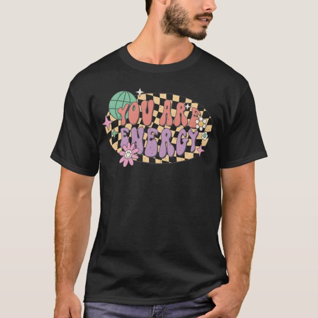 YOU ARE ENERGY RETRO CAR SHIRT friends friends gir (Front)