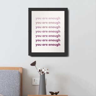 You Are Enough Affirmation Poster