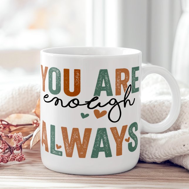 "You Are Enough. Always" Retro Grunge Letters Coffee Mug ("You Are Enough. Always" Retro Grunge Letters Coffee Mug)