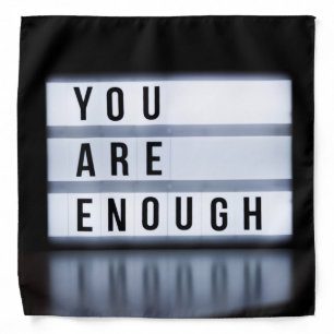You are enough bandana