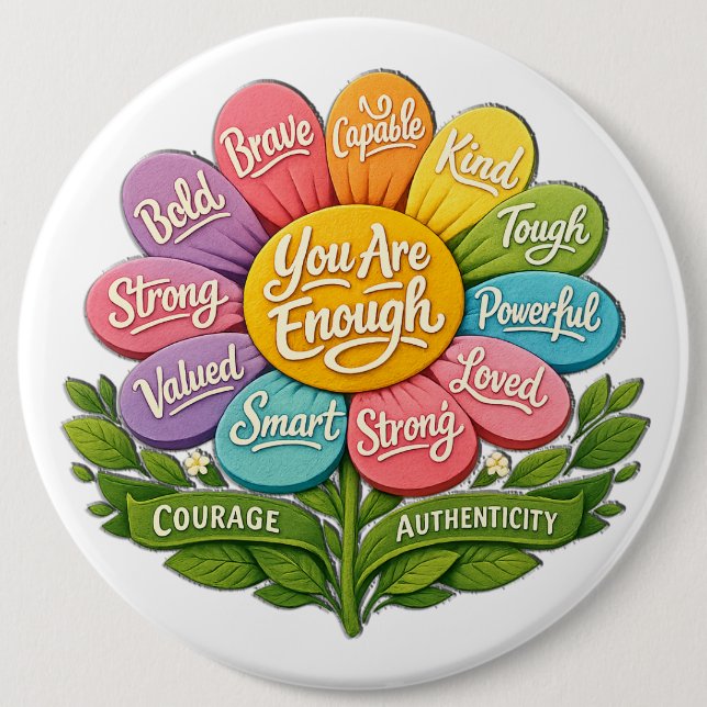 You Are Enough Button (Front)