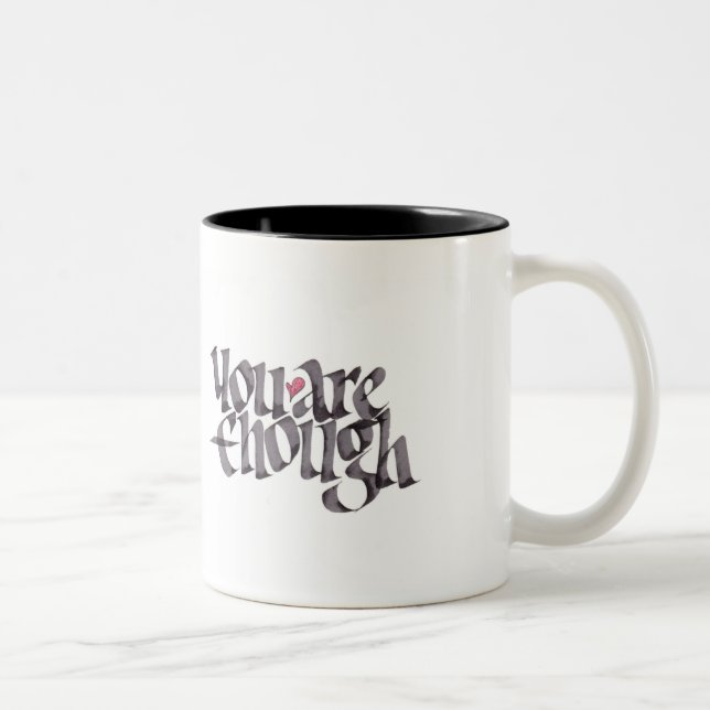 You Are Enough- Calligraphy Mug (Right)