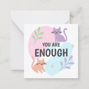 You Are Enough cat Affirmation  Note Card