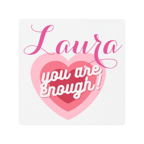 you are enough customizable design metal print