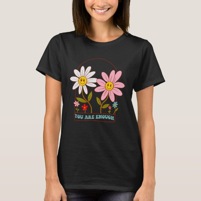 You Are Enough Daisy Flowers Retro Groovy 70s Ment T-Shirt (Front)
