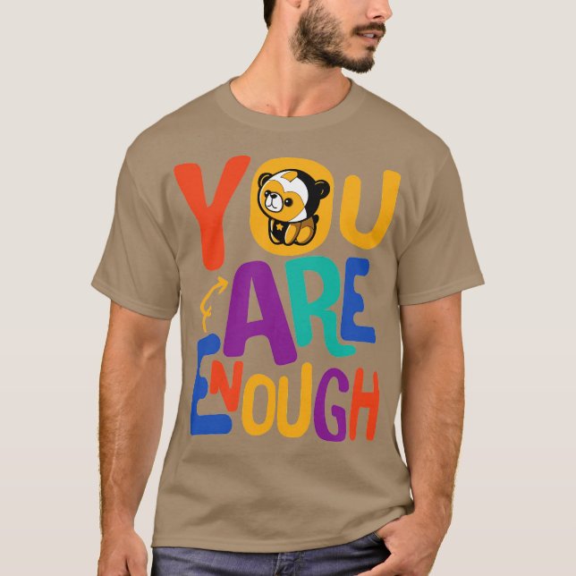 you are enough Family Love T-Shirt (Front)