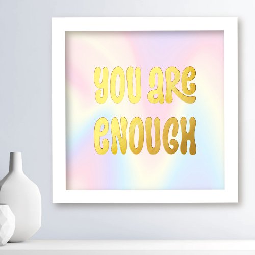 You are enough foil prints